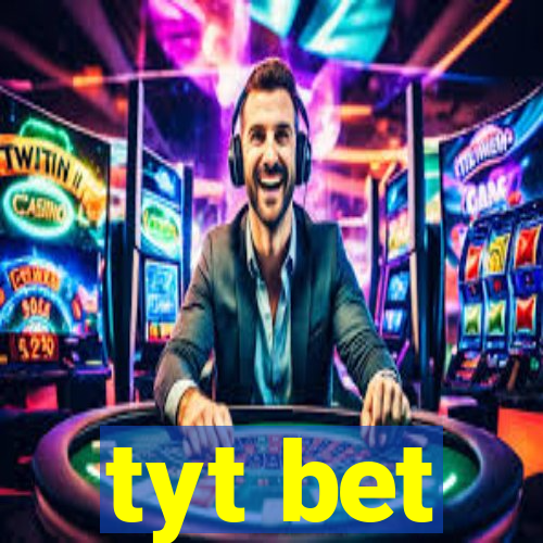tyt bet