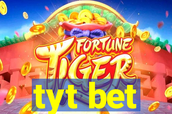 tyt bet
