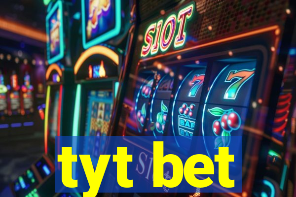 tyt bet