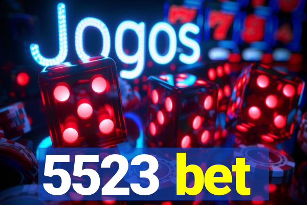 5523 bet