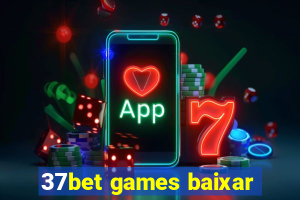 37bet games baixar