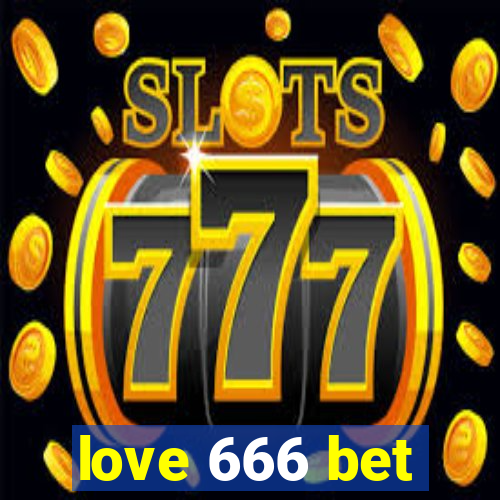 love 666 bet