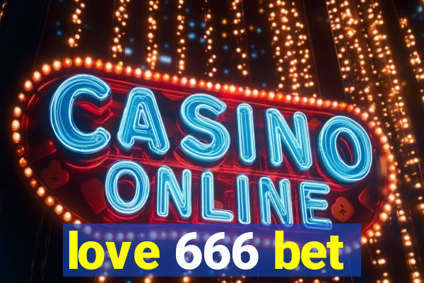 love 666 bet