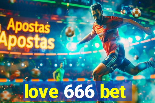 love 666 bet