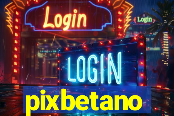 pixbetano
