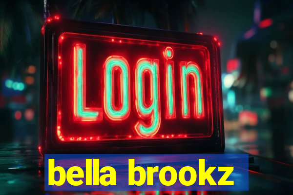 bella brookz