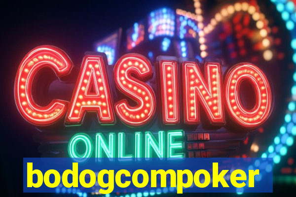 bodogcompoker
