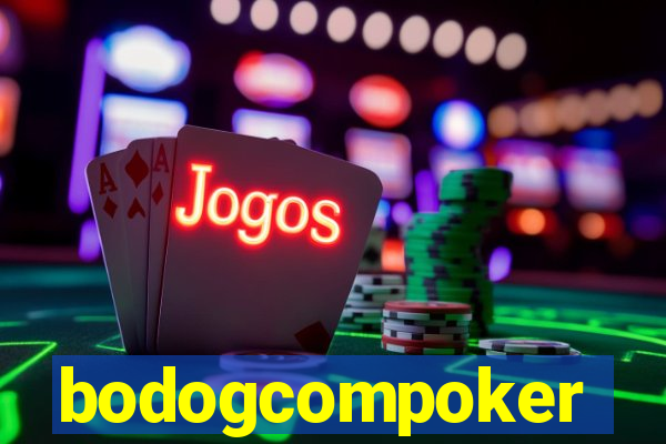 bodogcompoker