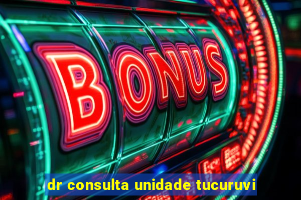 dr consulta unidade tucuruvi