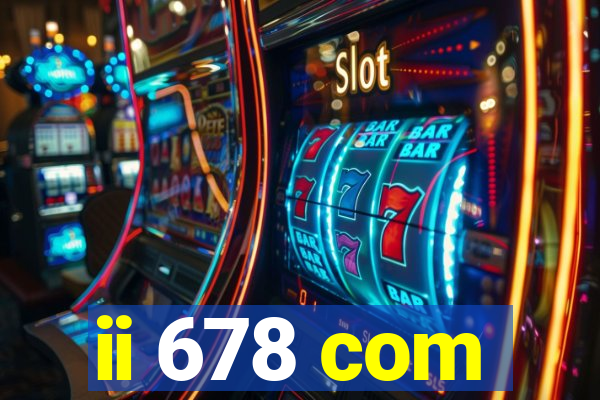ii 678 com