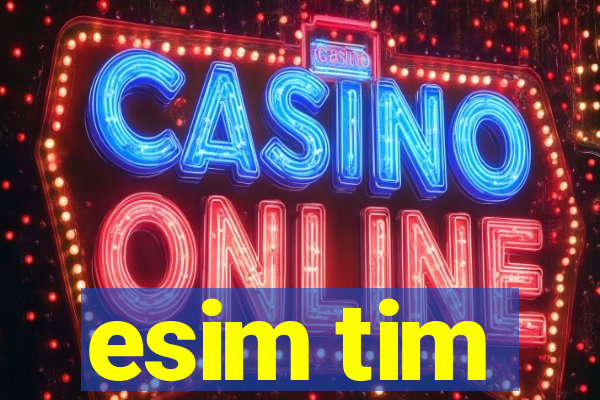 esim tim