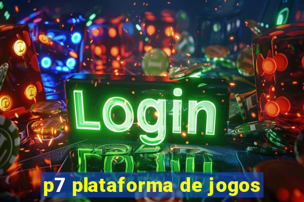 p7 plataforma de jogos