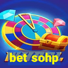 bet sohp
