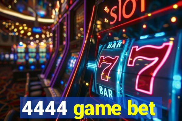 4444 game bet