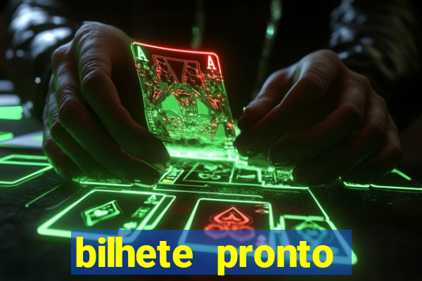 bilhete pronto futebol hoje