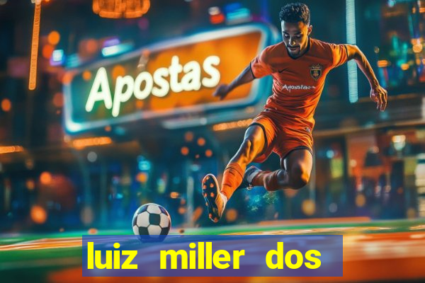 luiz miller dos santos martinho