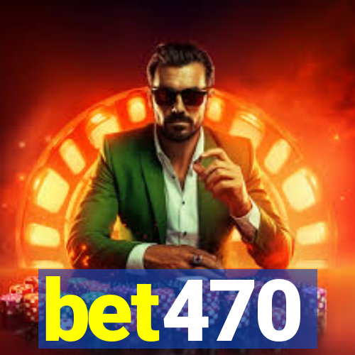 bet470