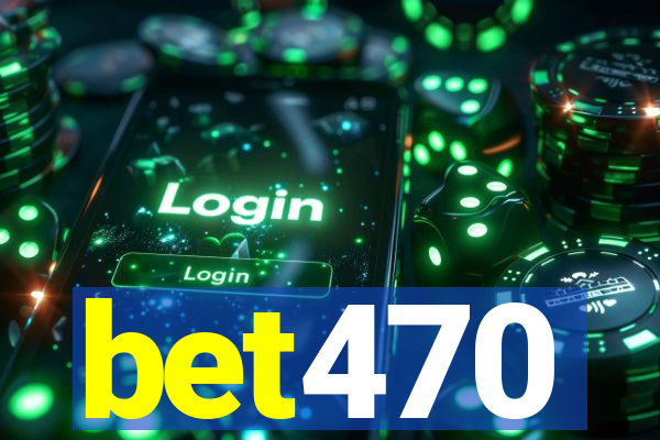 bet470