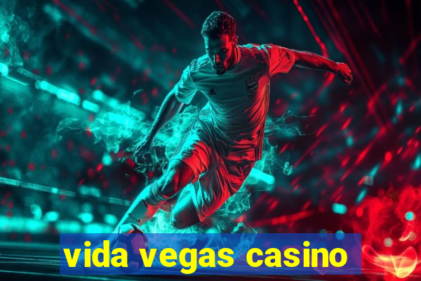 vida vegas casino