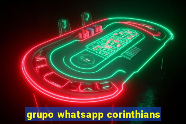 grupo whatsapp corinthians