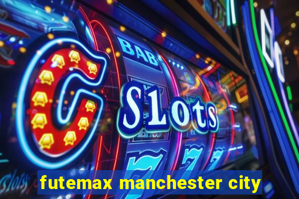 futemax manchester city