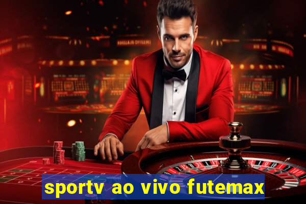 sportv ao vivo futemax