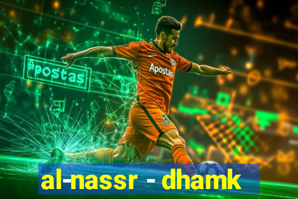 al-nassr - dhamk
