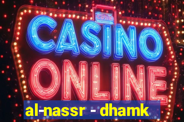 al-nassr - dhamk