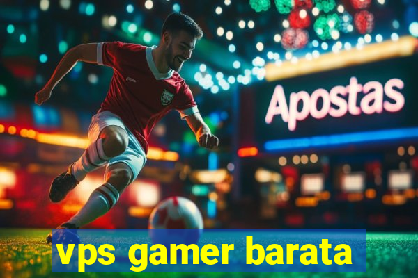 vps gamer barata