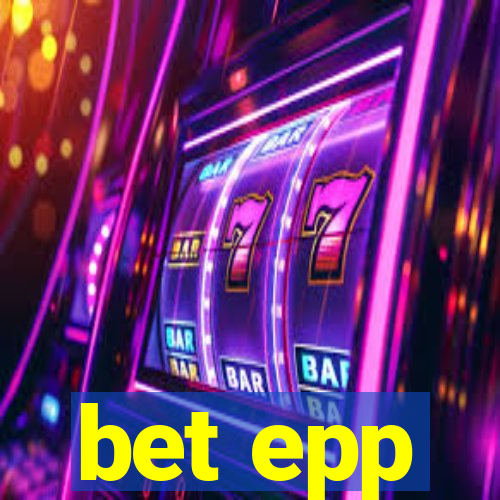bet epp