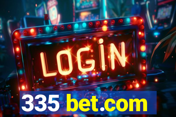 335 bet.com