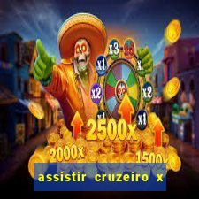 assistir cruzeiro x gremio ao vivo