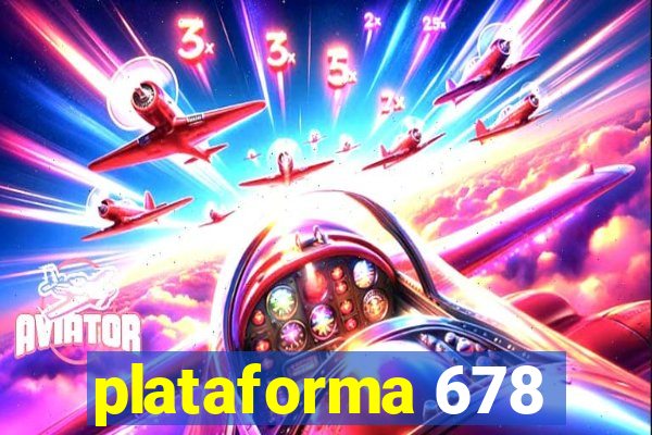 plataforma 678