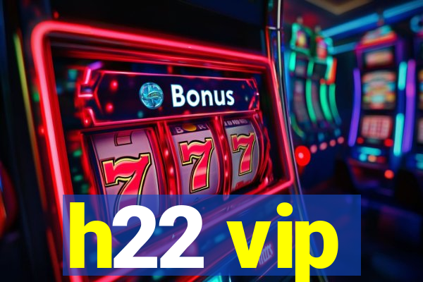 h22 vip