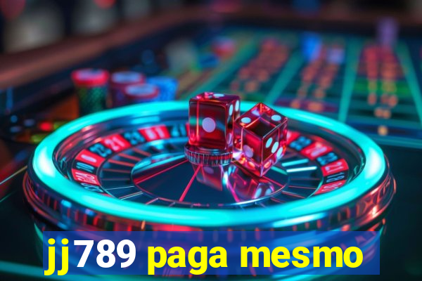jj789 paga mesmo