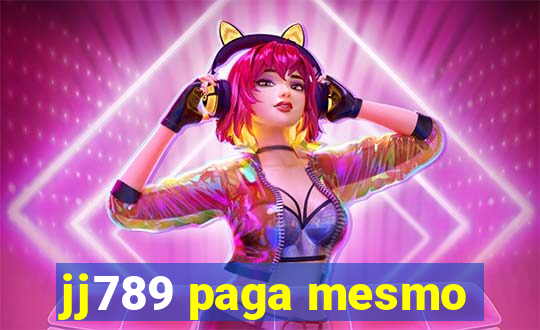 jj789 paga mesmo