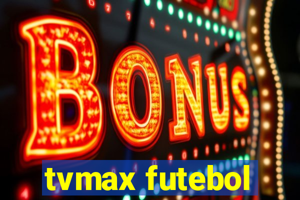 tvmax futebol