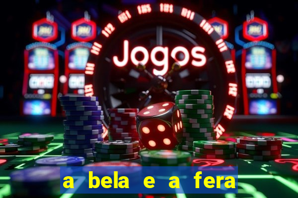 a bela e a fera (2014 filme completo dublado)
