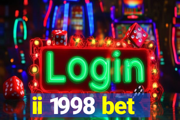 ii 1998 bet