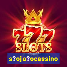 s?ojo?ocassino