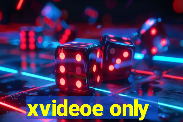 xvideoe only