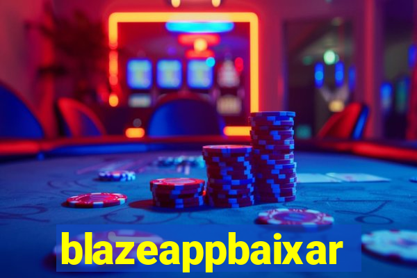 blazeappbaixar