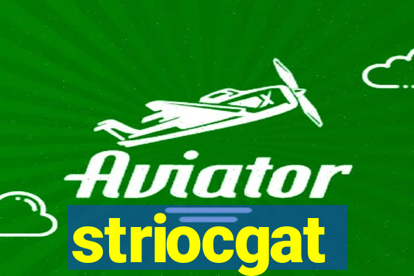 striocgat