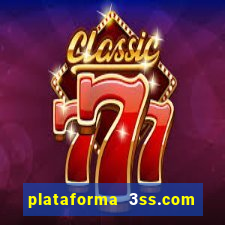 plataforma 3ss.com é confiável