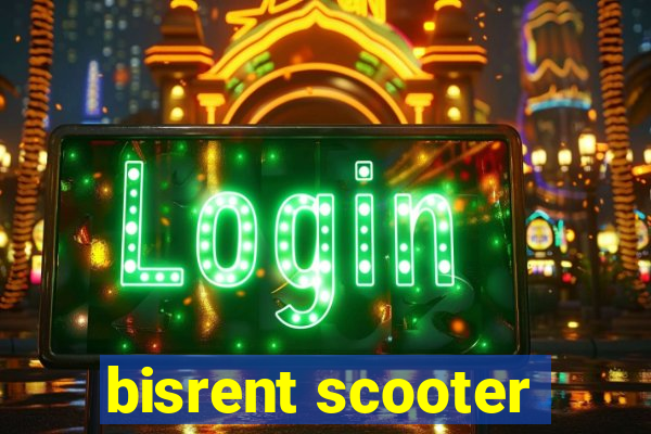 bisrent scooter