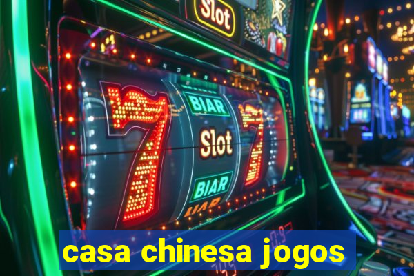 casa chinesa jogos