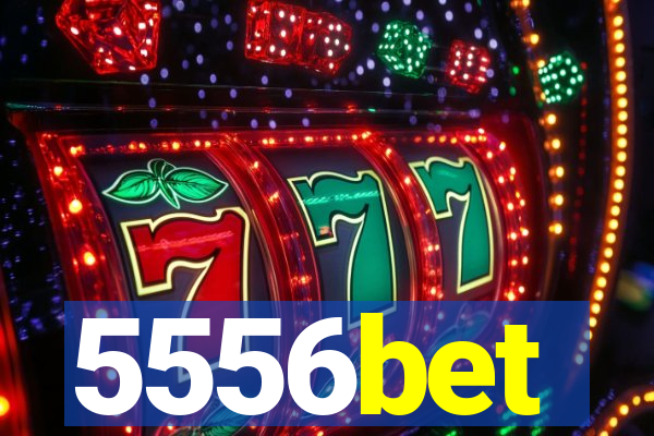 5556bet