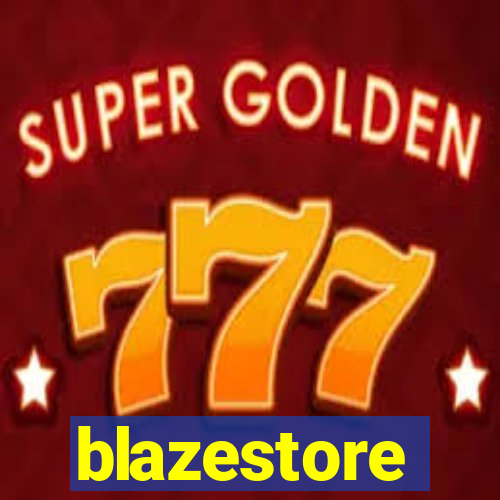 blazestore