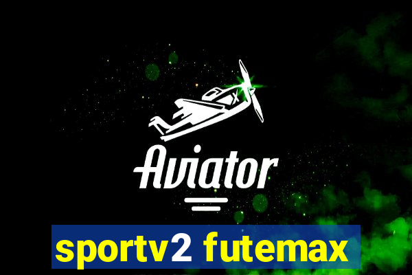 sportv2 futemax