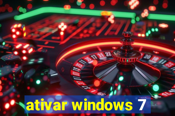 ativar windows 7